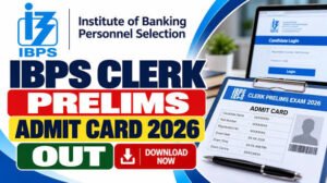 IBPS Clerk Admit Card 2026 OUT