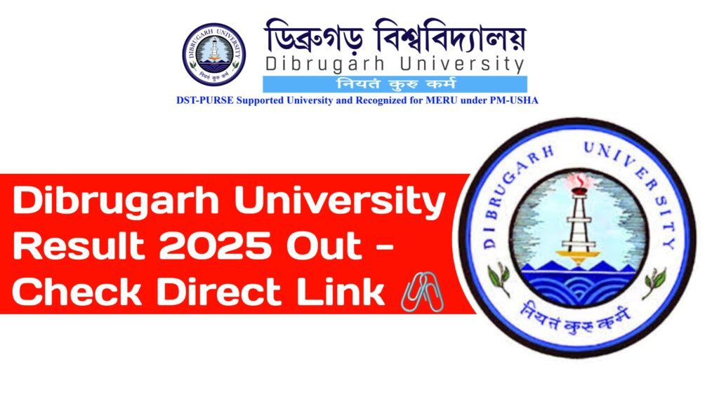 Dibrugarh University Result 2025
