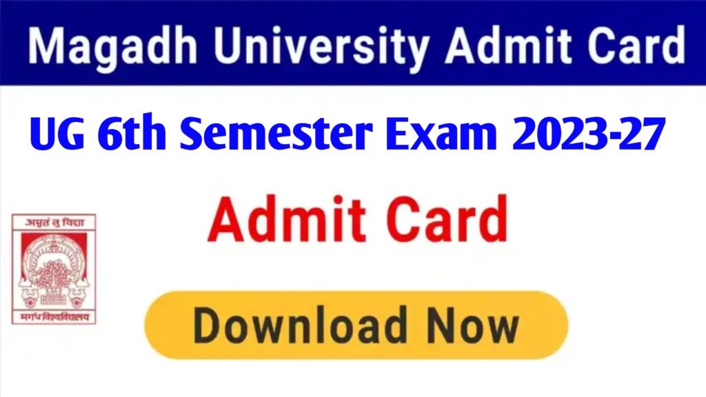 Magadh University 6th Semester Admit Card 2026